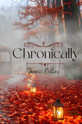Chronically- Hardback Edition